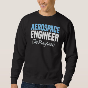 Sweatshirt Ingénieur in Progress Engineering Future Aerospace
