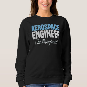Sweatshirt Ingénieur in Progress Engineering Future Aerospace