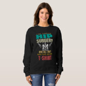 Sweatshirt Injury Surgery Patient Survivor  Broken Hip Replac (Devant entier)