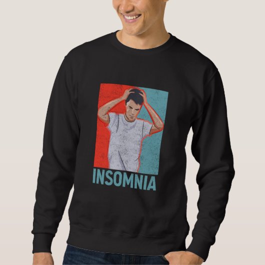 Sweatshirt Insomnia Tired Sleepless Dreaming Insomnia Men (Devant)