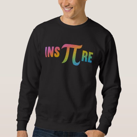 Sweatshirt Inspire 3 14 National Pi Day Mathematic Math Teac (Devant)