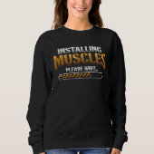 Sweatshirt Installing Muscles Please Wait Weightlifting (Devant)