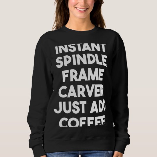 Sweatshirt Instantané Frame Carver Ajouter Juste Du Café (Devant)