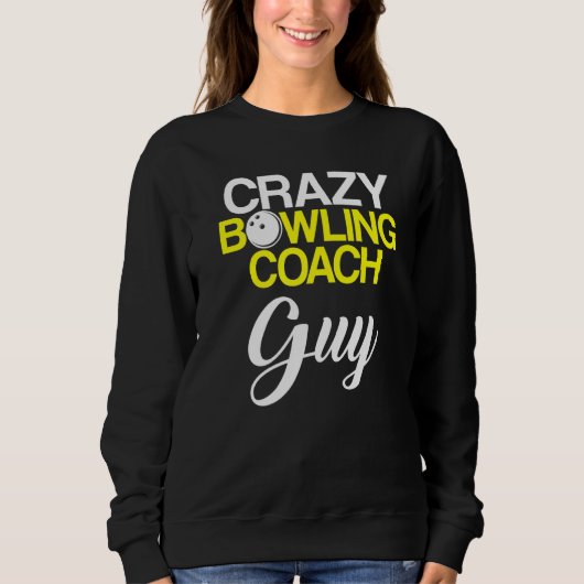 Sweatshirt Instructeur d'équipe de Bowling Coach Player 6 (Devant)