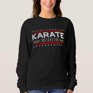 Sweatshirt Instructeur Karate Enseignant Enseignant Karateka 