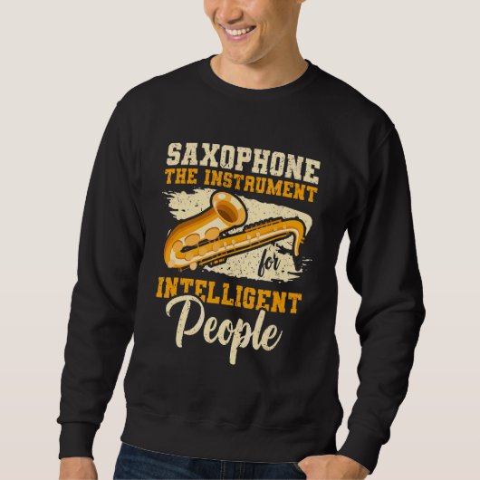 Sweatshirt Instrument Pour Intelligent People Music Saxophone (Devant)