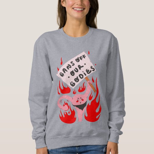 Sweatshirt interdiction de notre corps droits des femmes utér (Devant)