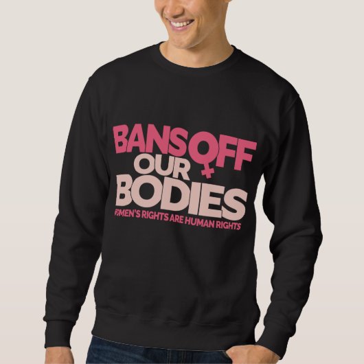 Sweatshirt Interdictions de nos corps - Droits des femmes (Devant)