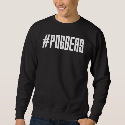 Sweatshirt Internet Slang # Poggers 2 (Devant)