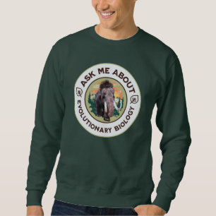 Sweatshirt Interrogez-moi sur la biologie évolutive Woolly Ma