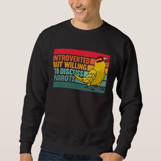 Sweatshirt Introverted But Parrots Yellow Lutino Kakariki (Devant)