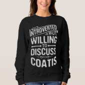 Sweatshirt Introverted But Willing To Discuss Coatis Animal (Devant)