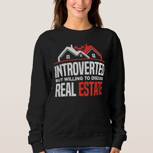 Sweatshirt Introverted But Willing To Discuss Real Estate Re (Devant)