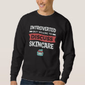 Sweatshirt Introverted But Willing To Discuss Skincare Dermat (Devant)