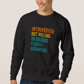 Sweatshirt Introverted Mais Prêt À Discuter De L'Aménagement