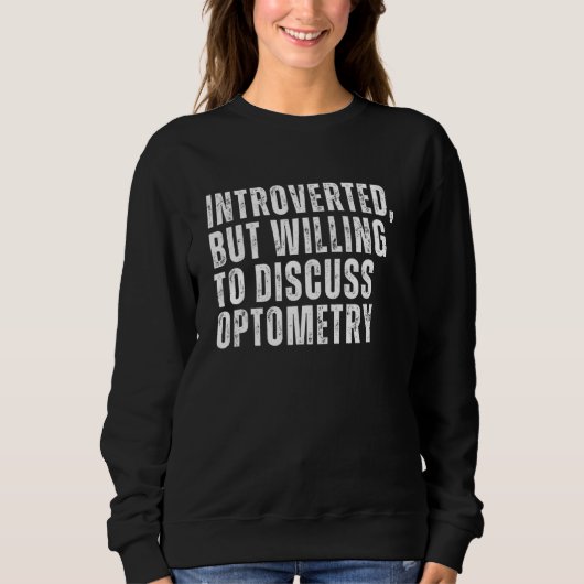Sweatshirt Introverted, mais prêt à discuter de l'introductio (Devant)
