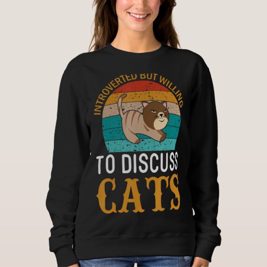 Sweatshirt Introverted Mais Prêt À Discuter Des Chats 5 (Devant)