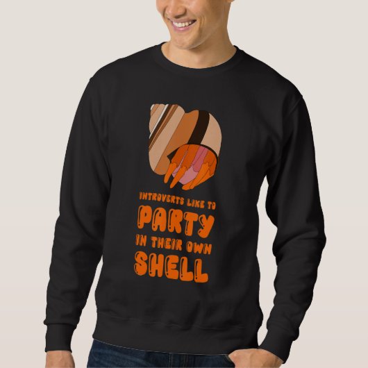 Sweatshirt Introverts Like To Party In Their Own Shell Hermit (Devant)