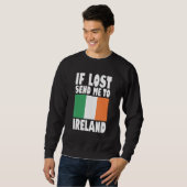 Sweatshirt Ireland Flag Design  If lost send me to Ireland (Devant entier)