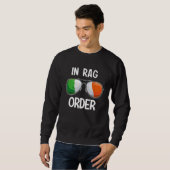 Sweatshirt Ireland St Patrick's Day Party Irish In Rag Order (Devant entier)