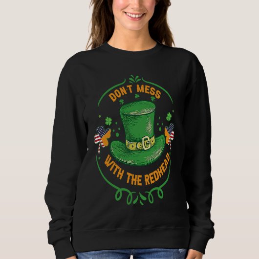 Sweatshirt Ireland USA Flag Shamrock I Don't Mess with the Re (Devant)