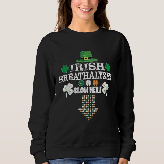 Sweatshirt Irish Breathalyzer Blow Here St Paddy s Day 1 (Devant)