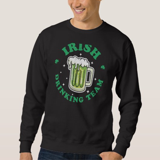 Sweatshirt Irish Drinking Team St Patrick's Day Drinking Gree (Devant)