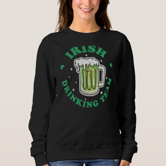Sweatshirt Irish Drinking Team St Patrick's Day Drinking Gree (Devant)