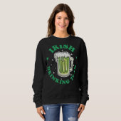 Sweatshirt Irish Drinking Team St Patrick's Day Drinking Gree (Devant entier)