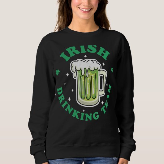 Sweatshirt Irish Drinking Team St Patrick's Day Drinking Gree (Devant)