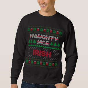 Sweatshirt Irish Gift Nice Naughty List Irlandais Ugly Sweate
