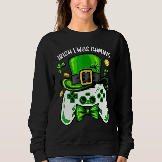 Sweatshirt Irish I Gaming Funny St Patrick's Day Video Ga (Devant)