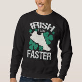 Sweatshirt Irish I Was Faster Funny Running St Patrick's Day (Devant)
