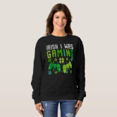 Sweatshirt Irish I Was Gaming Funny St Patricks Day Gamer Boy (Devant entier)