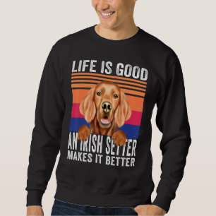 Sweatshirt Irish Setters rend votre vie bonne Vintage