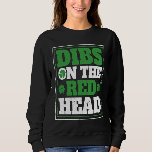 Sweatshirt Irish Shamrock St Patrick's Day Drinking Dibs On T (Devant)