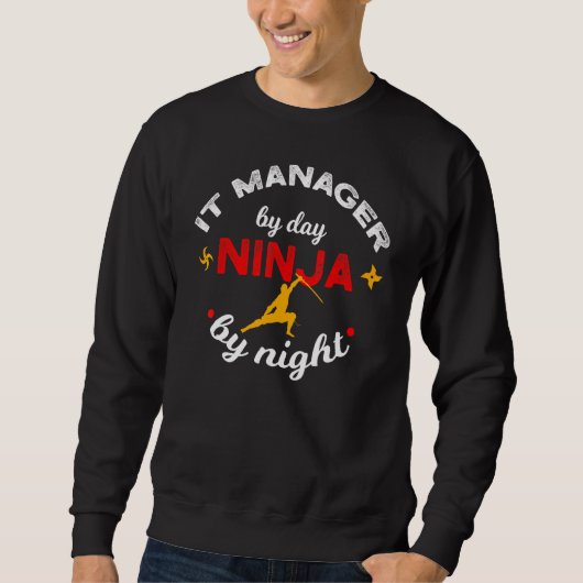 Sweatshirt IT Manager By Day Ninja By Night Computer Support (Devant)