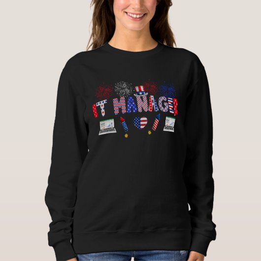 Sweatshirt It Manager Fier American Flag Fireworks Happy 4th (Devant)