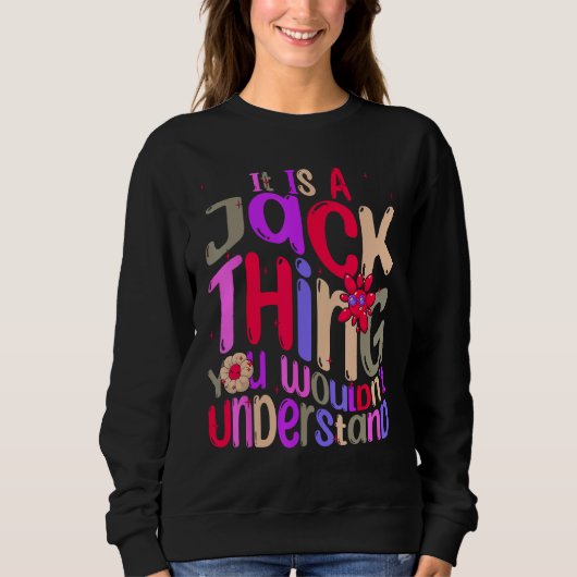 Sweatshirt It s a Jack Thing You Wouldn t Understand Groovy R (Devant)