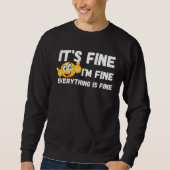 Sweatshirt It s Fine I m Fine Everything Is Fine Raining Cat (Devant)