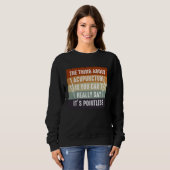 Sweatshirt It s Pointless Acupuncture Acupuncturist Needles E (Devant entier)