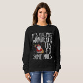 Sweatshirt It s The Most Wonderful Time For Some Mules Christ (Devant entier)