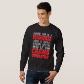 Sweatshirt It take someone special to be a Crane Operator Con (Devant entier)