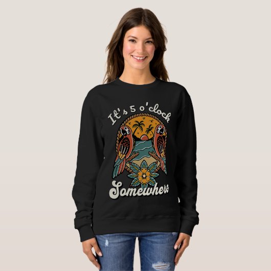 Sweatshirt It's 5 Ou2019clock Somewhere Parrot Summer Beach S (Devant entier)