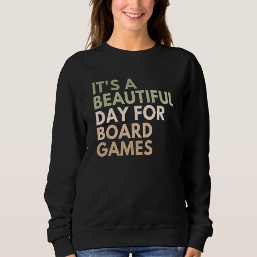 Sweatshirt It's A Beautiful Day For Board Games_1 (Devant)