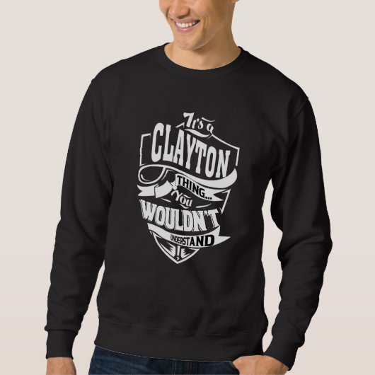 Sweatshirt It's A Clayton Thing (Devant)