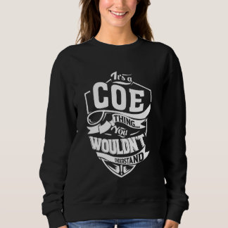 Sweatshirt It's a COE Thing Gifts