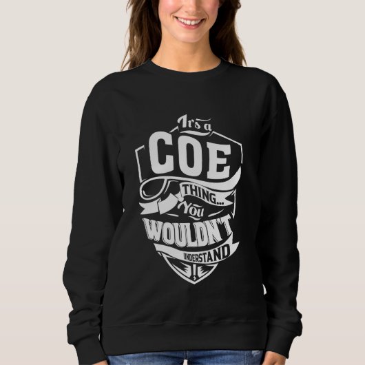 Sweatshirt It's a COE Thing Gifts (Devant)