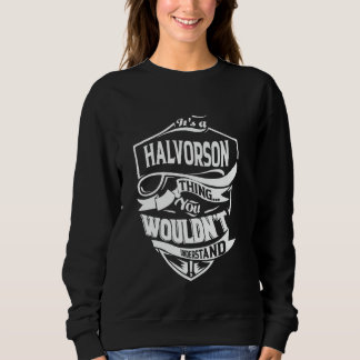 Sweatshirt It's a HALVORSON thing you wouldn't understand Gif