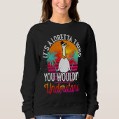 Sweatshirt It's A Loretta Thing You Wouldn't Understand Lore (Devant)